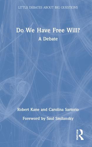 Do We Have Free Will?: A Debate