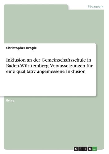 Cover image for Inklusion an der Gemeinschaftsschule in Baden-Wuerttemberg. Voraussetzungen fuer eine qualitativ angemessene Inklusion