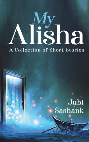 Cover image for My Alisha: A Collection of Short Stories