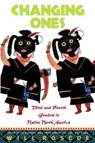 Cover image for Changing Ones: Third and Fourth Genders in Native North America