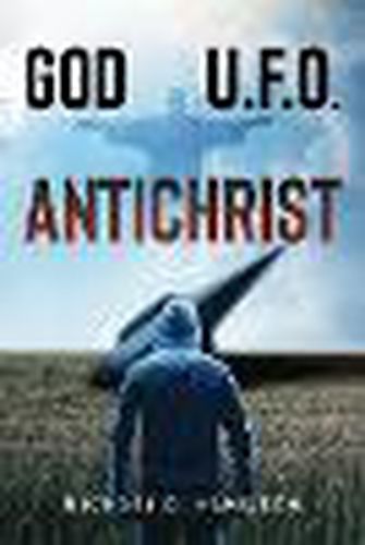 God; U.F.O.; Antichrist