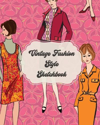 Cover image for Vintage Fashion Style Sketchbook: Textile Crafts Hobbies Figure Drawing Portfolio Brand