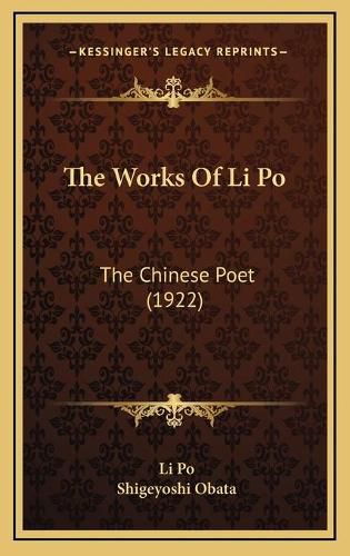 Cover image for The Works of Li Po: The Chinese Poet (1922)