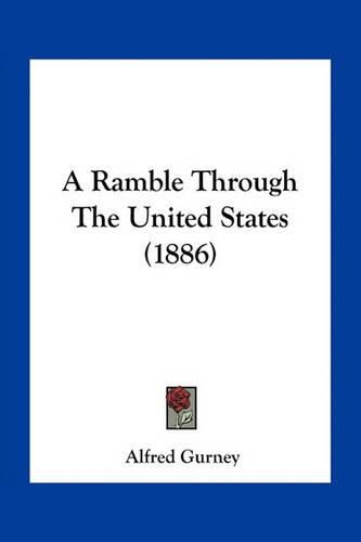 A Ramble Through the United States (1886)