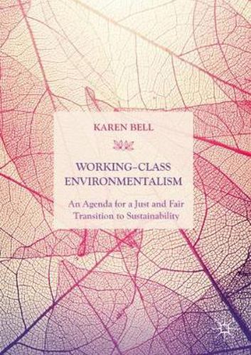 Cover image for Working-Class Environmentalism: An Agenda for a Just and Fair Transition to Sustainability