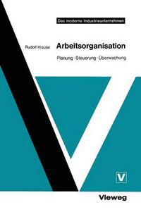 Cover image for Arbeitsorganisation: Planung - Steuerung - UEberwachung