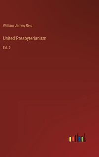 Cover image for United Presbyterianism