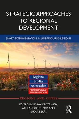 Cover image for Strategic Approaches to Regional Development: Smart Experimentation in Less-Favoured Regions