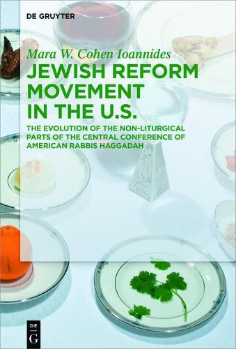 Cover image for Jewish Reform Movement in the US: The Evolution of the Non-Liturgical Parts of the Central Conference of American Rabbis Haggadah