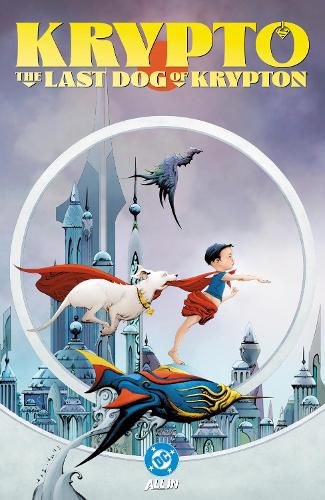 Cover image for Krypto: The Last Dog of Krypton