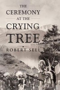 Cover image for The Ceremony at the Crying Tree