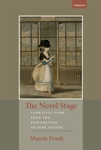 Cover image for The Novel Stage: Narrative Form from the Restoration to Jane Austen