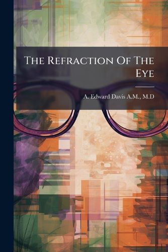 Cover image for The Refraction Of The Eye