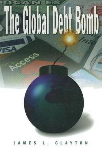 Cover image for The Global Debt Bomb