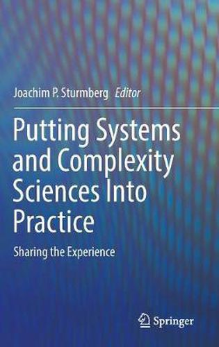 Cover image for Putting Systems and Complexity Sciences Into Practice: Sharing the Experience