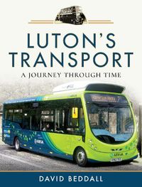 Cover image for Luton's Transport: A Journey Through Time