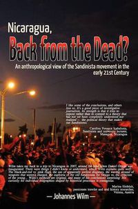 Cover image for Nicaragua, Back from the Dead?: An Anthropological View of the Sandinista Movement in the Early 21st Century
