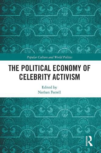 Cover image for The Political Economy of Celebrity Activism