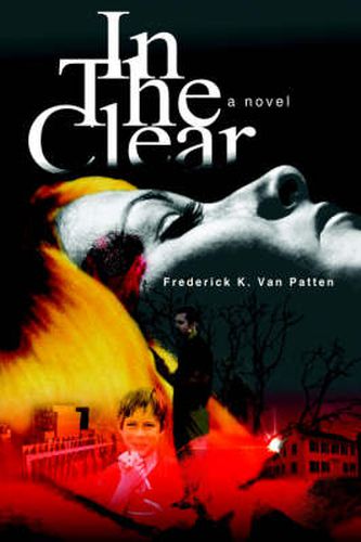 Cover image for In The Clear: A Novel