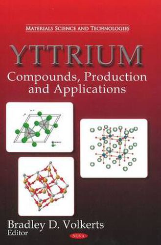 Cover image for Yttrium: Compounds, Production & Applications