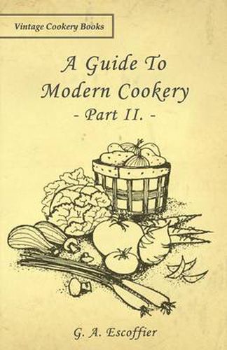 Cover image for A Guide to Modern Cookery - Part II.