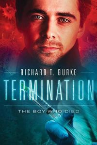 Cover image for Termination: The Boy Who Died