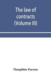 Cover image for The law of contracts (Volume III)