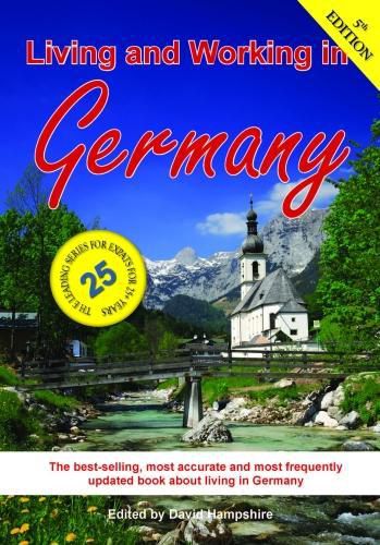 Living and Working in Germany: A Survival Handbook