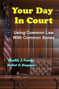Cover image for Your Day in Court: Using Common Law with Common Sense