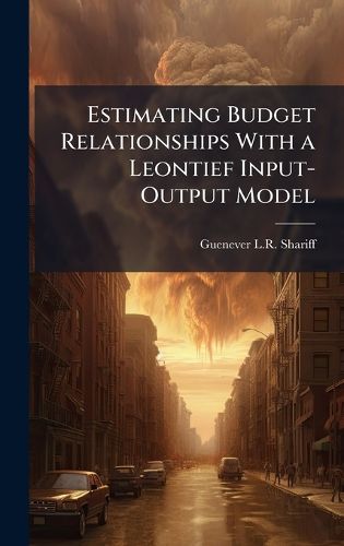 Cover image for Estimating Budget Relationships With a Leontief Input-Output Model