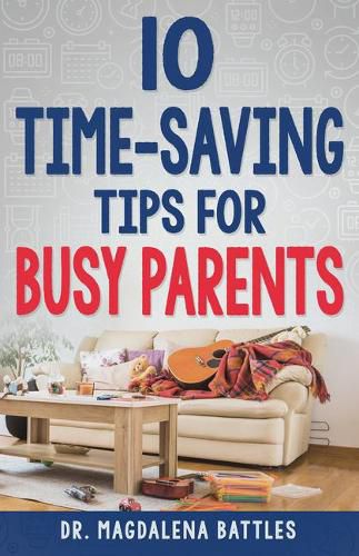 Cover image for 10 Time-Saving Tips for Busy Parents