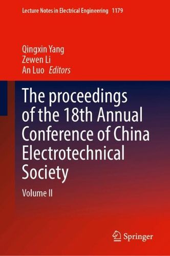 Cover image for The Proceedings of the 18th Annual Conference of China Electrotechnical Society