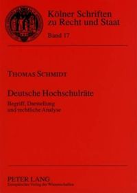 Cover image for Deutsche Hochschulraete: Begriff, Darstellung Und Rechtliche Analyse