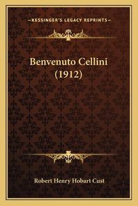 Cover image for Benvenuto Cellini (1912)