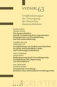 Cover image for Die Staatsrechtslehre und die Veranderung ihres Gegenstandes. Gewahrleistung von Freiheit und Sicherheit im Lichte unterschiedlicher Staats- und Verfassungsverstandnisse. Risikosteuerung durch Verwaltungsrecht. Transparente Verwaltung - Konturen...