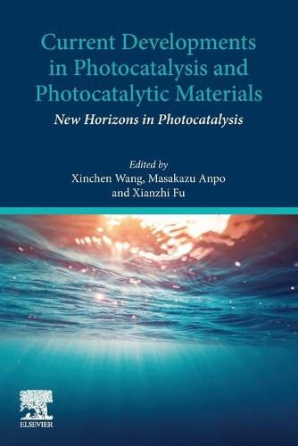 Current Developments in Photocatalysis and Photocatalytic Materials: New Horizons in Photocatalysis