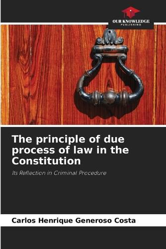 The principle of due process of law in the Constitution