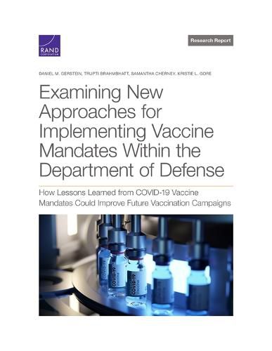 Cover image for Examining New Approaches for Implementing Vaccine Mandates Within the Department of Defense