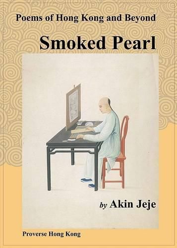 Cover image for Smoked Pearl: Poems of Hong Kong and Beyond