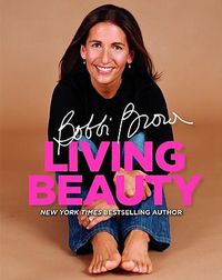 Cover image for Bobbi Brown Living Beauty