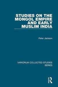 Cover image for Studies on the Mongol Empire and Early Muslim India