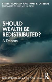 Cover image for Should Wealth Be Redistributed?: A Debate