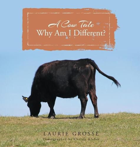 Cover image for A Cow Tale: Why Am I Different?