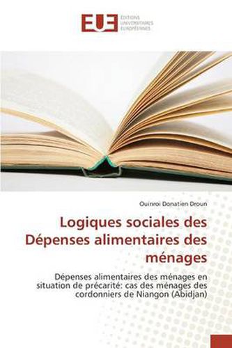 Cover image for Logiques Sociales Des D penses Alimentaires Des M nages