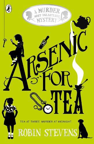 Arsenic for Tea: A Murder Most Unladylike Mystery, Book 2