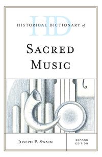 Cover image for Historical Dictionary of Sacred Music