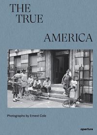 Cover image for Ernest Cole: The True America