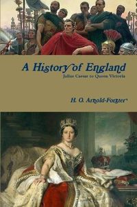 Cover image for A History of England, Julius Caesar to Queen Victoria