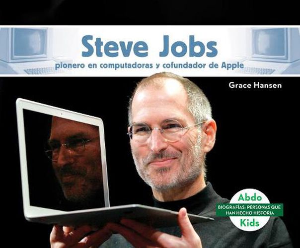 Cover image for Steve Jobs: Pionero En Computadoras Y Cofundador de Apple (Steve Jobs: Computer Pioneer & Co-Founder of Apple)