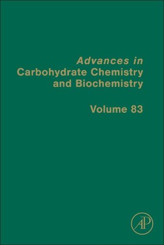 Cover image for Advances in Carbohydrate Chemistry and Biochemistry: Volume 83